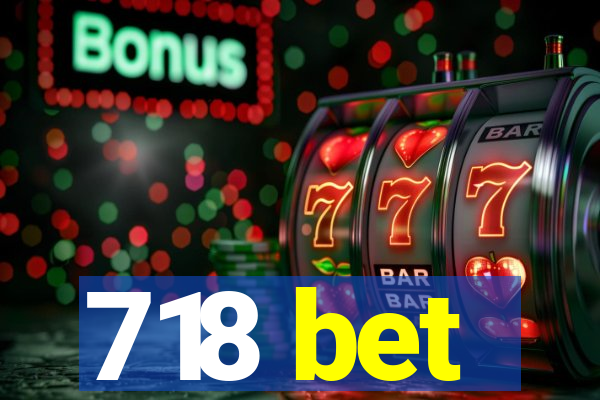 718 bet